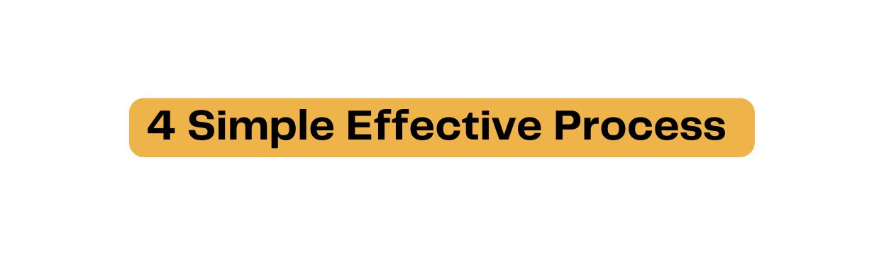 4 Simple Effective Process